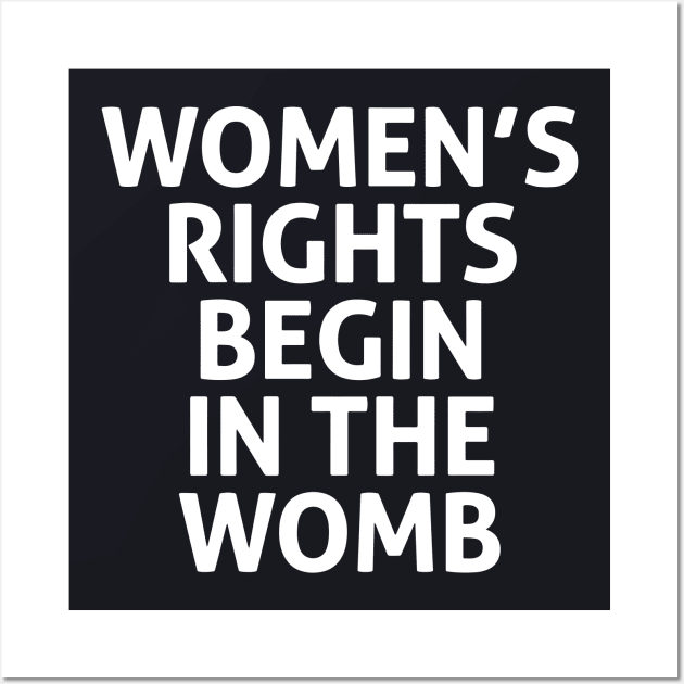 Women S Rights Begin In The Womb Wife Wall Art by dieukieu81